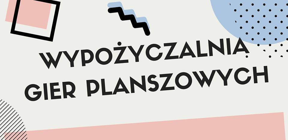 Grafika z napisem "Wypożyczalnia gier planszowych"