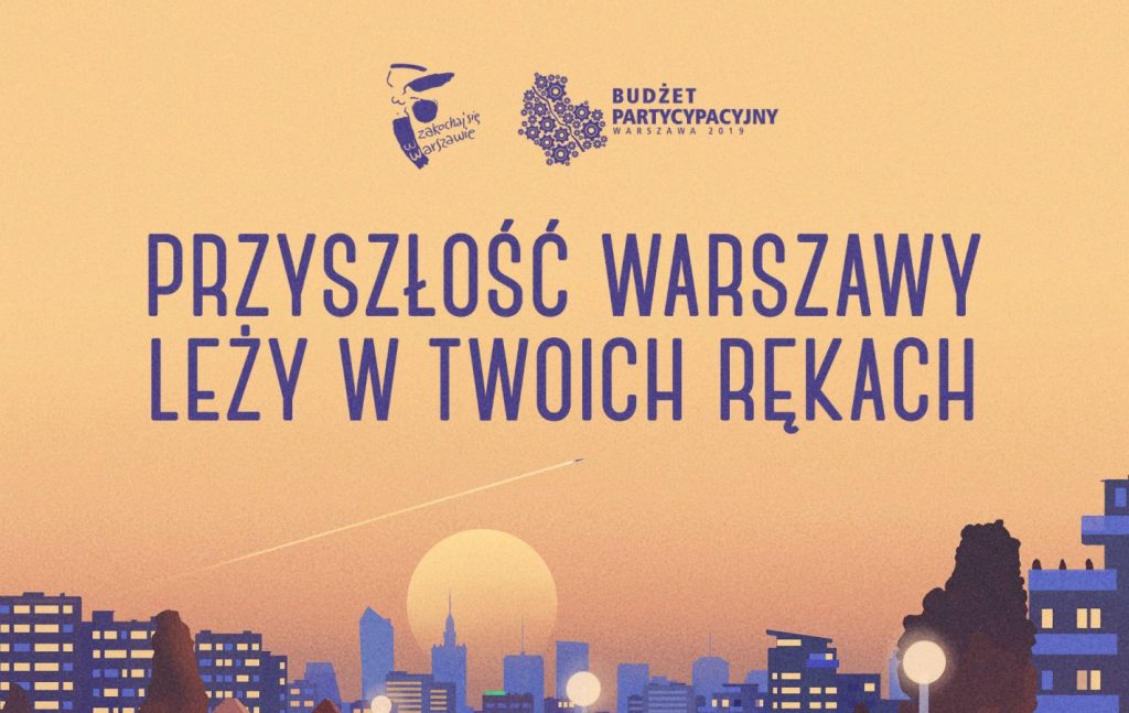 Budżet Partycypacyjny 2019, grafika z napisem: Przyszłość Warszawy leży w Twoich rękach