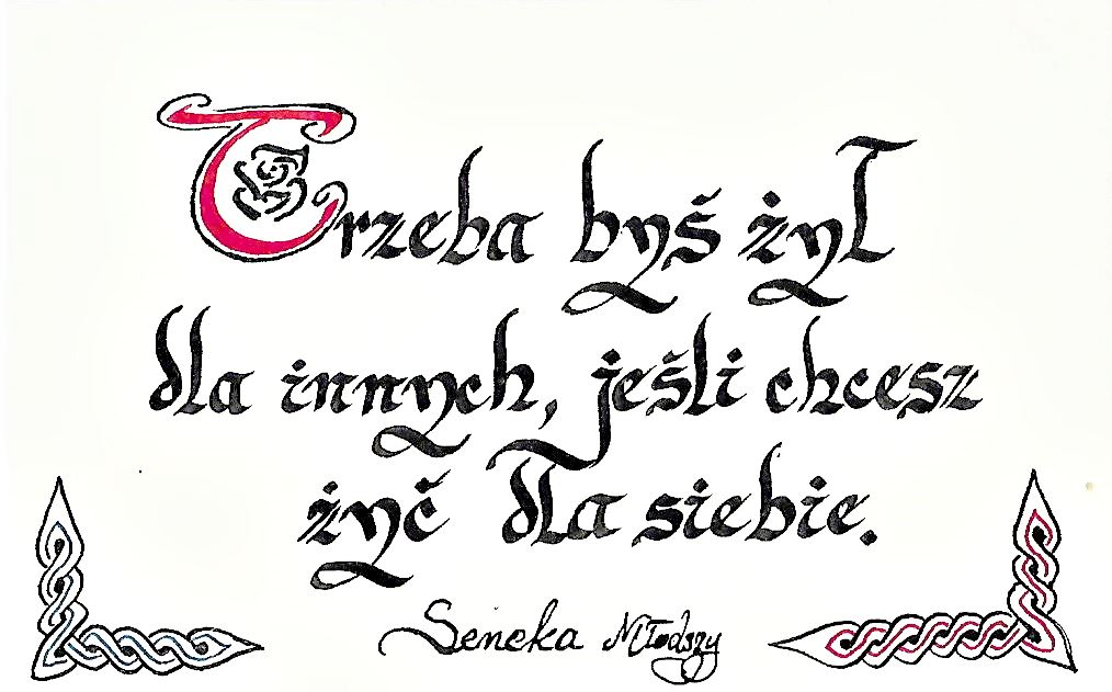 Napis krojem kaligraficznym: trzeba byś żył dla innych jeśli chcesz żyć dla siebie.