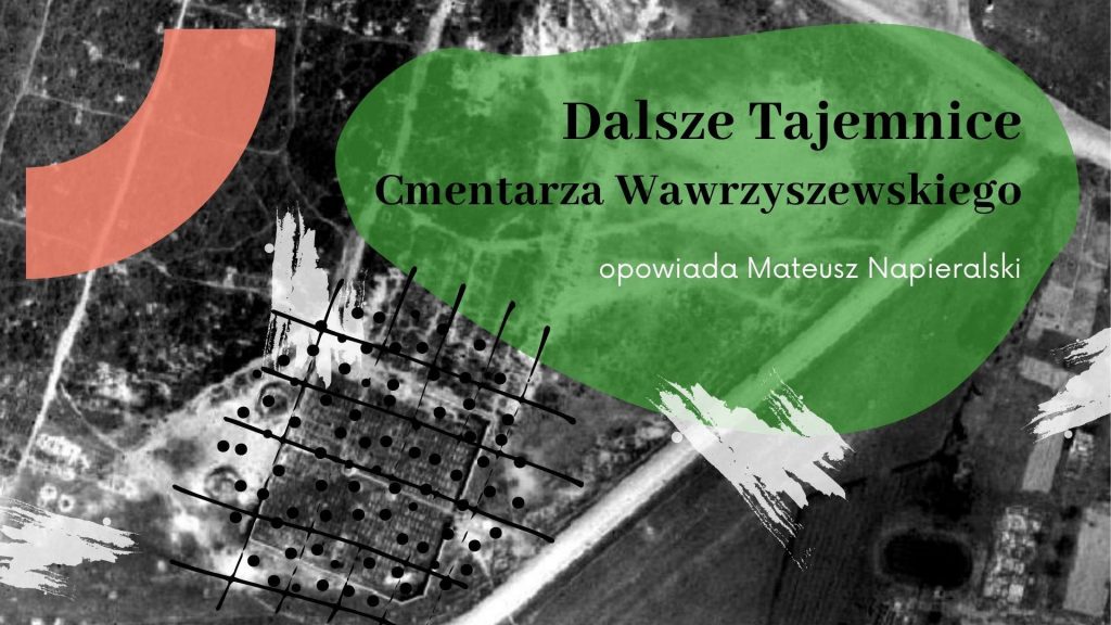 Dalsze Tajemnice Cmentarza Wawrzyszewskiego-oficjalny plakat wydarzenia.